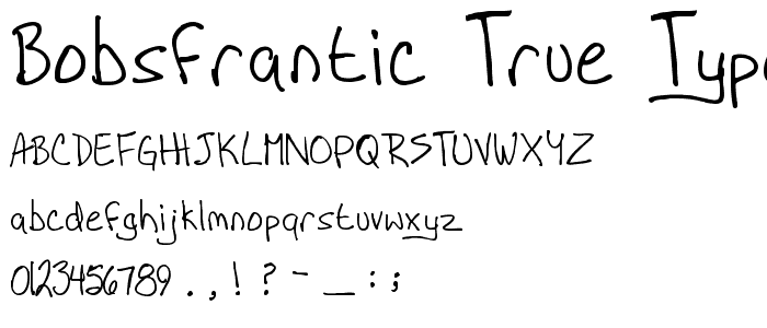BoBsFrAnTiC True Type font